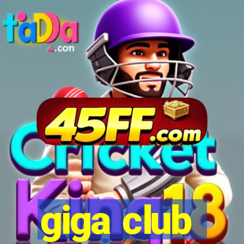 giga club